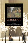 The Cambridge Companion to Chekhov - VERA (GOLDSMITHS,  University of London) Gottlieb ; Paul (University of Kent, Canterbury) Allain - 9780521581172