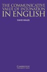 The Communicative Value of Intonation in English Book - David (University of Birmingham) Brazil - 9780521584579