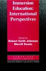 Immersion Education - Robert Keith (The University of Hong Kong) Johnson ; Merrill (Ontario Institute for Studies in Education) Swain - 9780521586559