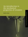 An Introduction to the Mechanical Properties of Ceramics - DAVID J. (PROFESSOR EMERITUS OF CERAMIC SCIENCE AND ENGINEERING,  Pennsylvania State University) Green - 9780521599139