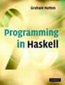 Programming in Haskell - HUTTON,  Graham (Professor of Computer Science, University of Nottingham) - 9780521692694