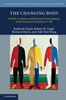 The Changing Body - RODERICK (PROVOST) FLOUD ; ROBERT W. (UNIVERSITY OF CHICAGO) FOGEL ; BERNARD (UNIVERSITY OF SOUTHAMPTON) HARRIS ; SOK CHUL (SOGANG UNIVERSITY,  Seoul) Hong - 9780521705615