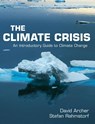 The Climate Crisis - David (University of Chicago) Archer ; Stefan (Universitat Potsdam Rahmstorf - 9780521732550