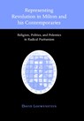 Representing Revolution in Milton and his Contemporaries - DAVID (UNIVERSITY OF WISCONSIN,  Madison) Loewenstein - 9780521770323