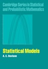 Statistical Models - A. C. (SWISS FEDERAL INSTITUTE OF TECHNOLOGY,  Lausanne) Davison - 9780521773393