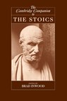 The Cambridge Companion to the Stoics - Brad (University of Toronto) Inwood - 9780521779852