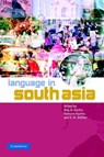 Language in South Asia - Braj B. (University of Illinois Kachru ; Yamuna (University of Illinois Kachru ; S. N. (State University of New York Sridhar - 9780521781411