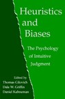 Heuristics and Biases - Thomas (Cornell University Gilovich ; Dale (Stanford University Griffin ; Daniel (Princeton University Kahneman - 9780521796798