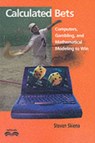Calculated Bets - STEVEN S. (DISTINGUISHED TEACHING PROFESSOR,  State University of New York, Stony Brook) Skiena - 9780521804264
