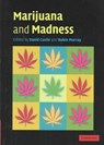 Marijuana and Madness - CASTLE,  David J. ; Murray, Robin - 9780521819404