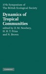 Dynamics of Tropical Communities - D. M. (UNIVERSITAT BERN,  Switzerland) Newbery ; H. H. T. (Agricultural University, Wageningen, The Netherlands) Prins ; N. D. (Oxford Forestry Institute) Brown - 9780521839990