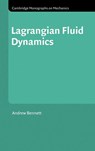 Lagrangian Fluid Dynamics - Andrew (Oregon State University) Bennett - 9780521853101