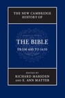 The New Cambridge History of the Bible: Volume 2, From 600 to 1450 - Richard (University of Nottingham) Marsden ; E. Ann (University of Pennsylvania) Matter - 9780521860062