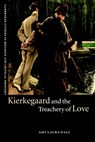 Kierkegaard and the Treachery of Love - AMY LAURA (DUKE UNIVERSITY,  North Carolina) Hall - 9780521893114