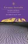 Uncanny Australia - Jane M Jacobs ; Ken Gelder - 9780522863314
