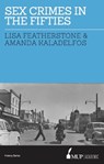 Sex Crimes in the Fifties - Lisa Featherstone ; Andy Kaladelfos - 9780522866551