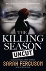 Killing Season Uncut - Sarah Ferguson ; Patricia Drum - 9780522869965