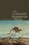 Colonial Kangaroo Hunt - Ken Gelder ; Rachael Weaver - 9780522875867