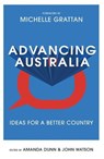 Advancing Australia - John Watson ; Amanda Dunn - 9780522875942