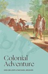 Colonial Adventure - Ken Gelder ; Rachael Weaver - 9780522879551