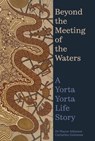 Beyond the Meeting of the Waters - Wayne Atkinson ; Catherine Guinness - 9780522881011