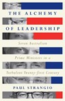 The Alchemy of Leadership - Paul Strangio - 9780522881790