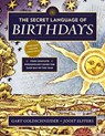 The Secret Language of Birthdays - Gary Goldschneider ; Joost Elffers - 9780525426882