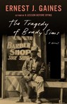The Tragedy of Brady Sims - Ernest J. Gaines - 9780525434467