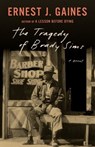The Tragedy of Brady Sims - Ernest J. Gaines - 9780525434474