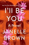 I'll Be You - Janelle Brown - 9780525479284