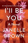 I'll Be You - Janelle Brown - 9780525479284