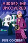 Murder, She Uncovered - Peg Cochran - 9780525479727