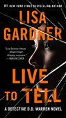 Live to Tell: A Detective D. D. Warren Novel - Lisa Gardner - 9780525486473