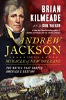 Andrew Jackson and the Miracle of New Orleans -  - 9780525498988