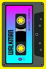Walkman - Michael Robbins - 9780525506577