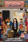 Tell Everyone on This Train I Love Them - Maeve Higgins - 9780525507444