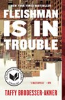 Fleishman Is in Trouble - Taffy Brodesser-Akner - 9780525510888