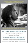In Love with the World - Yongey Mingyur Rinpoche ; Helen Tworkov - 9780525512547