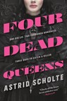 Four Dead Queens - Astrid Scholte - 9780525513940