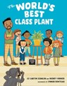 The World's Best Class Plant - Audrey Vernick ; Liz Garton Scanlon - 9780525516361