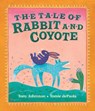 The Tale of Rabbit and Coyote - Tony Johnston - 9780525517931