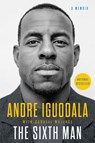 The Sixth Man - Andre Iguodala ; Carvell Wallace - 9780525534006