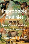 Improbable Destinies - Jonathan B. Losos - 9780525534136