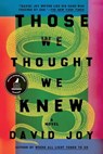 Those We Thought We Knew - David Joy - 9780525536932