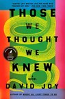 Those We Thought We Knew - David Joy - 9780525536932