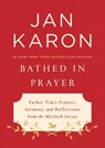 Bathed In Prayer - Jan Karon - 9780525537564
