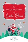 The Autobiography of Santa Claus - Jeff Guinn - 9780525538684