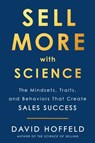 Sell More with Science - David Hoffeld - 9780525538745