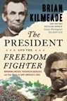 The President and the Freedom Fighter - Brian Kilmeade - 9780525540571