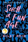Such a Fun Age - Kiley Reid - 9780525541905